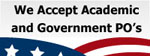 We Accept Academic and Government PO's